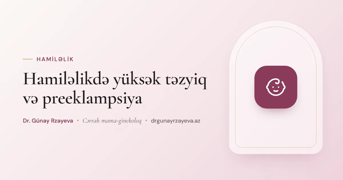 Hamiləlikdə yüksək təzyiq və preeklampsiya